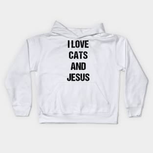 I Love Cats and Jesus Text Based Design Kids Hoodie